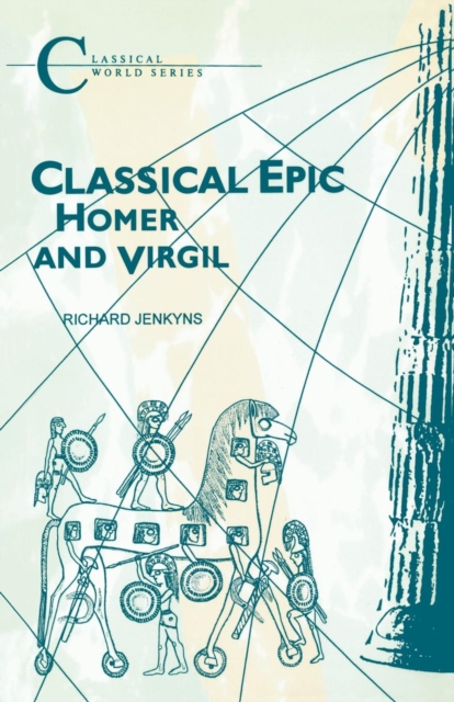Classical Epic : Homer and Virgil, Paperback / softback Book