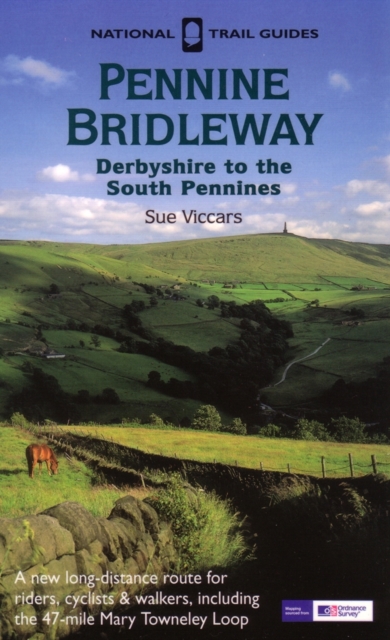 The Pennine Bridleway : Derbyshire to the South Pennines, Paperback Book
