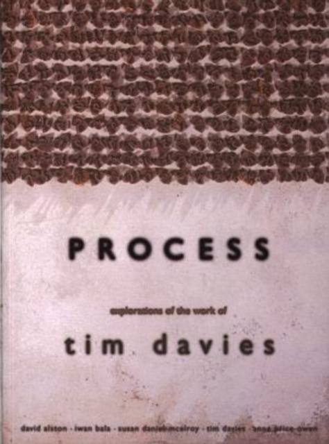 Process : Explorations of the Work of Tim Davies, Paperback / softback Book