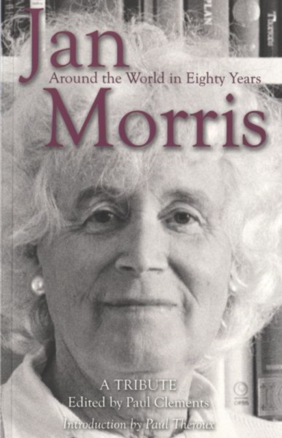Jan Morris : Around the World in 80 Years, Paperback / softback Book