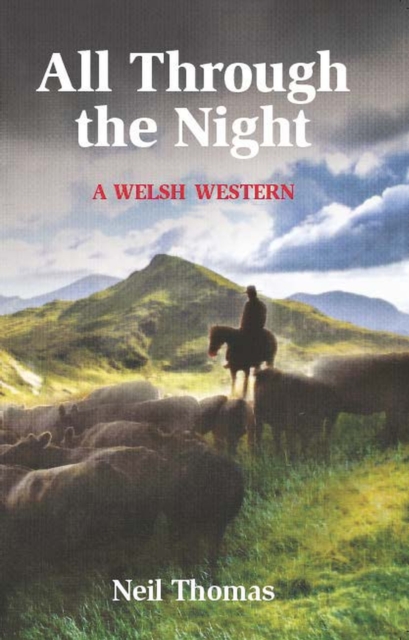 All Through the Night : A Welsh Western, Paperback / softback Book