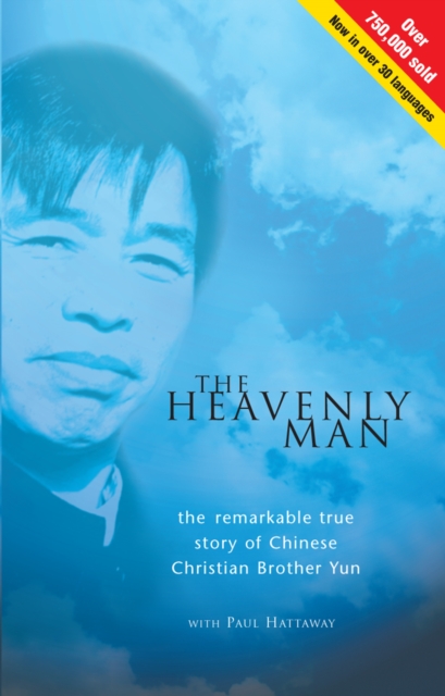 The Heavenly Man : The remarkable true story of Chinese Christian Brother Yun, Paperback / softback Book