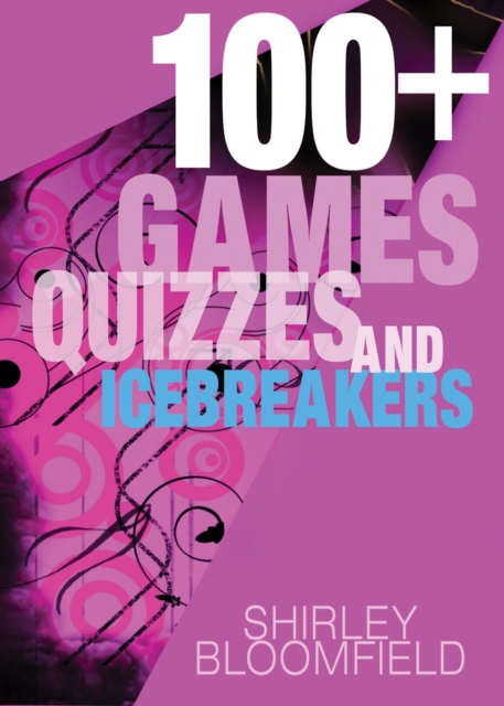 100+ Games, Quizzes and Icebreakers : Easy to prepare and use, Paperback / softback Book