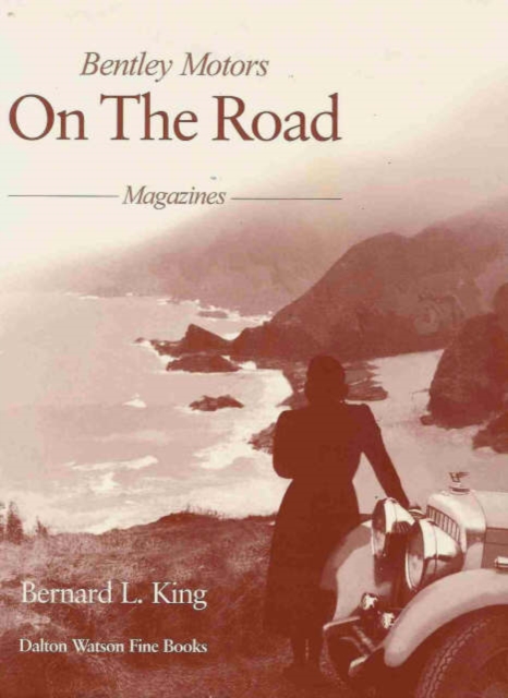 Bentley Motors : On The Road, Hardback Book