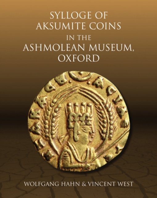 Sylloge of Islamic Coins in the Ashmolean: v. 6 : The Egyptian Dynasties, Hardback Book