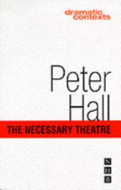 The Necessary Theatre, Paperback / softback Book