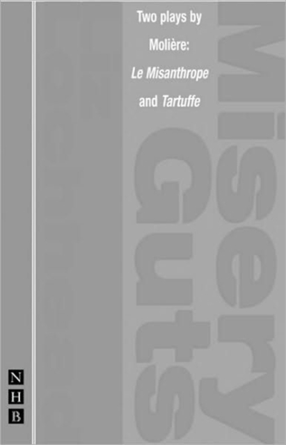 Miseryguts & Tartuffe : Two plays by Moliere, Paperback / softback Book
