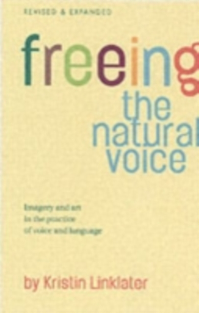 Freeing the Natural Voice, Paperback / softback Book