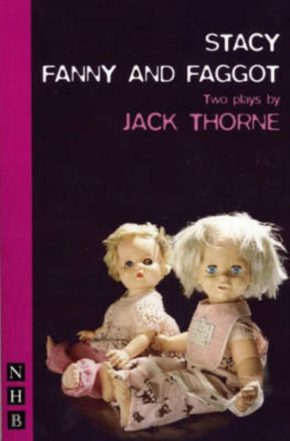 Stacy & Fanny and Faggot: two plays, Paperback / softback Book