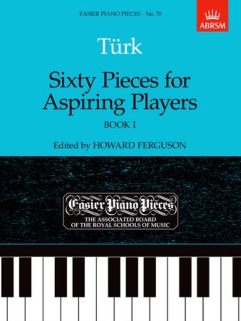 Sixty Pieces for Aspiring Players, Book I : Easier Piano Pieces 70, Sheet music Book