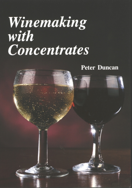 Winemaking with Concentrates, Paperback / softback Book