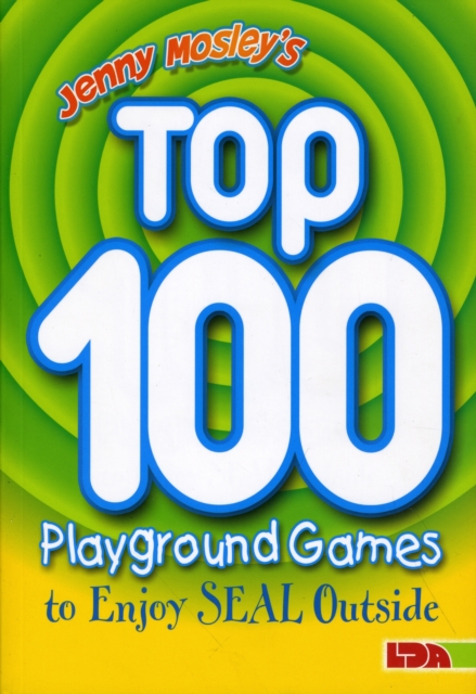 Jenny Mosley's Top 100 Playground Games to Enjoy Seal Outside, Paperback / softback Book