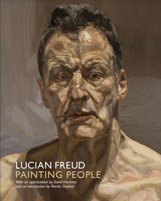 Lucian Freud : Painting People, Paperback Book