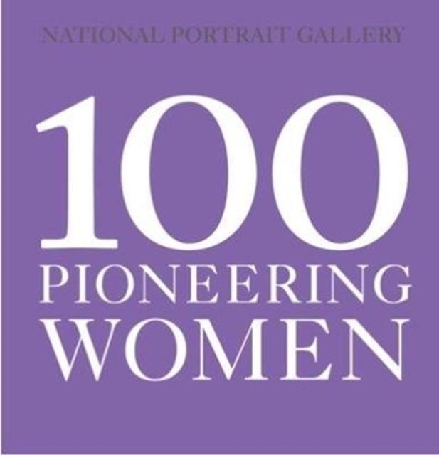 100 Pioneering Women, Paperback / softback Book