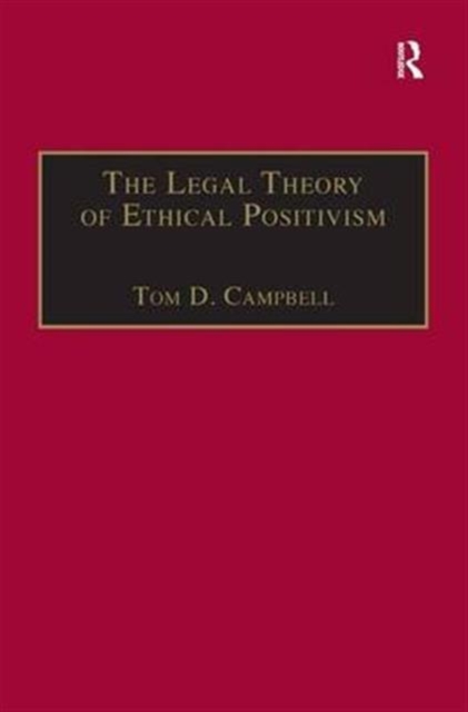 The Legal Theory of Ethical Positivism, Hardback Book