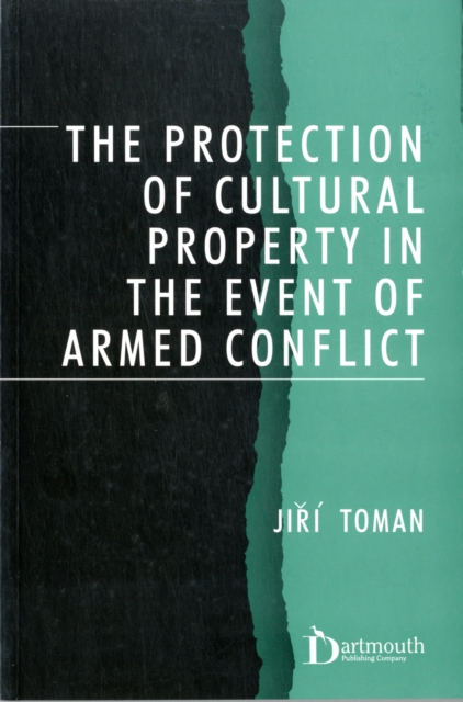 Protection of Cultural Property in the Event of Armed Conflict, Paperback / softback Book