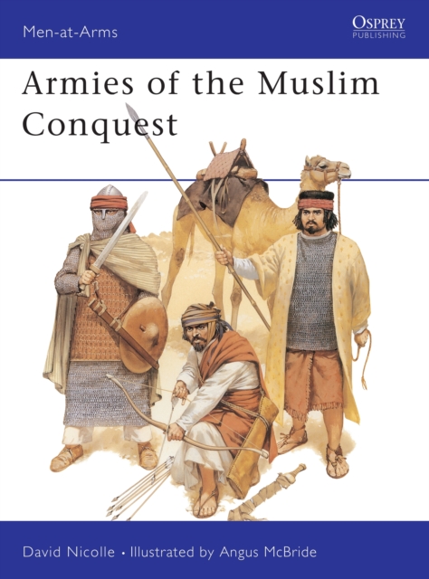 Armies of the Muslim Conquest, Paperback / softback Book