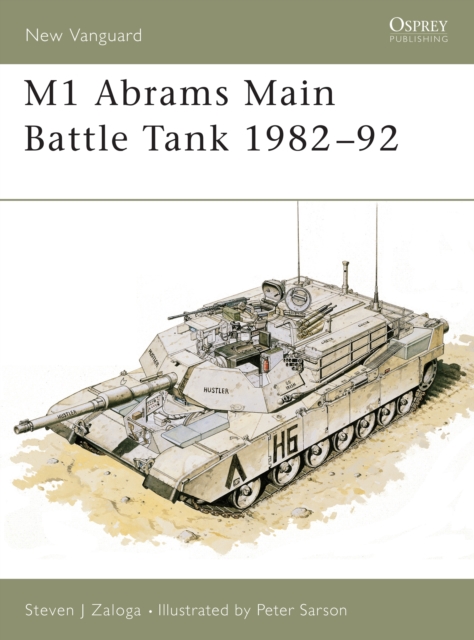 M1 Abrams Main Battle Tank 1982-92, Paperback / softback Book