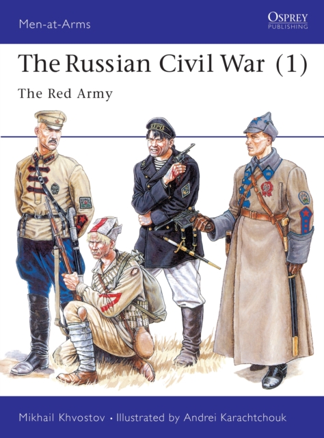 The Russian Civil War (1) : The Red Army, Paperback / softback Book