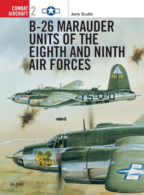 B-26 Marauder Units of the Eighth and Ninth Air Forces, Paperback / softback Book