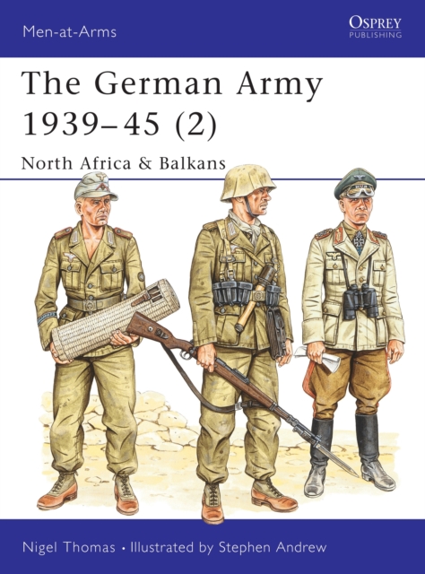 The German Army 1939-45 (2) : North Africa & Balkans, Paperback / softback Book