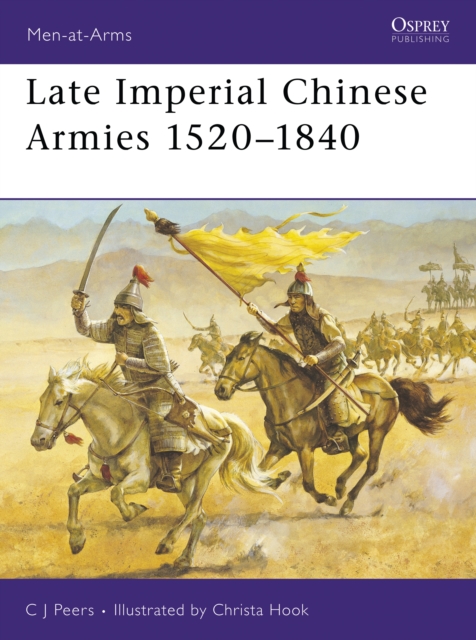 Late Imperial Chinese Armies 1520-1840, Paperback / softback Book