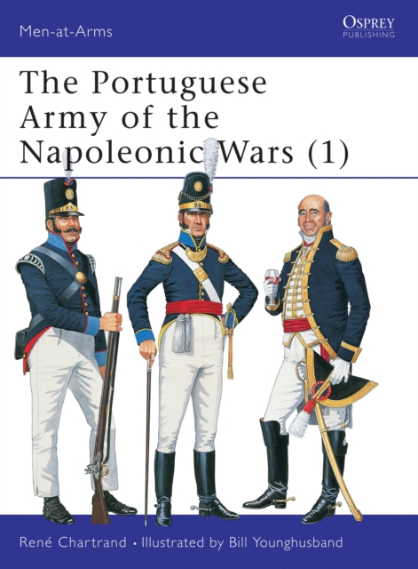 The Portuguese Army of the Napoleonic Wars (1), Paperback / softback Book
