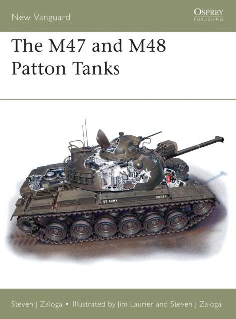 The M47 and M48 Patton Tanks, Paperback / softback Book