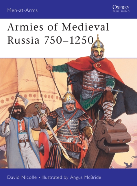 Armies of Medieval Russia 750-1250, Paperback / softback Book