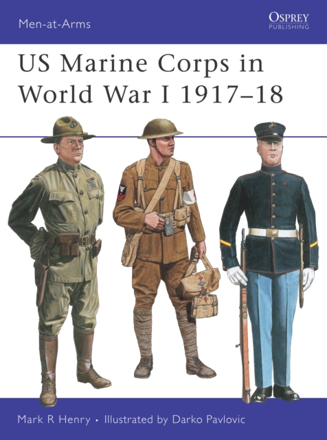 US Marine Corps in World War I 1917-18, Paperback / softback Book