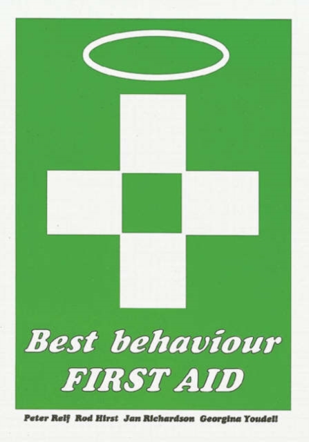 Best Behaviour : First Aid, Paperback Book