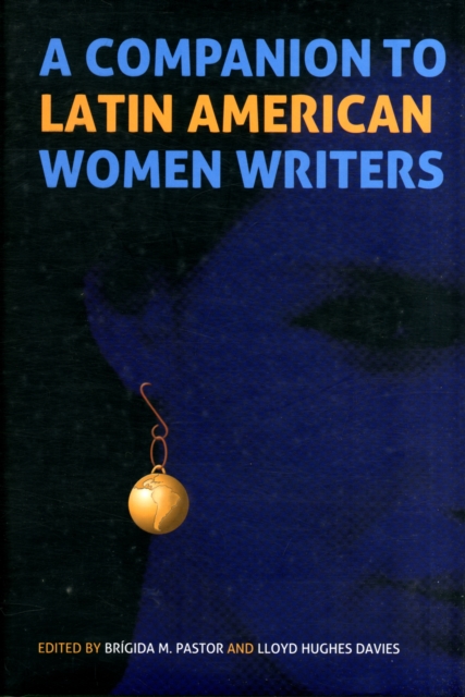 A Companion to Latin American Women Writers, Hardback Book