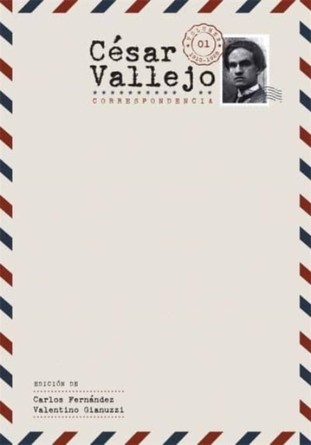 Cesar Vallejo. Correspondencia : Volumen 1. 1910-1928, Hardback Book