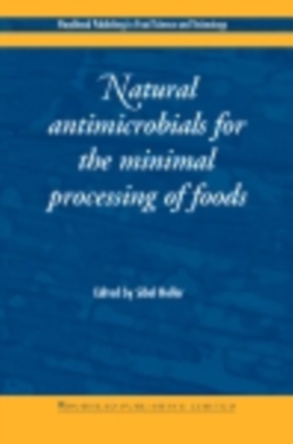 Natural Antimicrobials for the Minimal Processing of Foods, PDF eBook