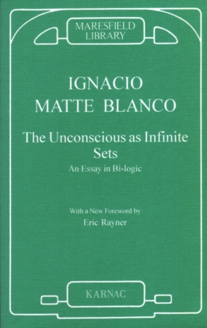 The Unconscious as Infinite Sets : An Essay in Bi-logic, Paperback / softback Book