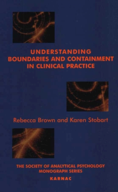 Understanding Boundaries and Containment in Clinical Practice, Paperback / softback Book