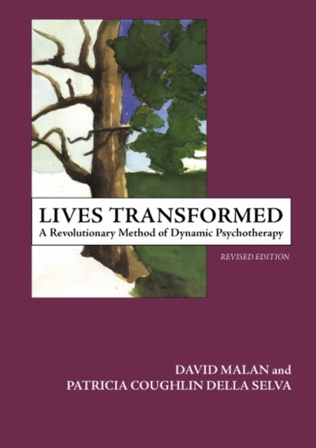 Lives Transformed : A Revolutionary Method of Dynamic Psychotherapy, Paperback / softback Book