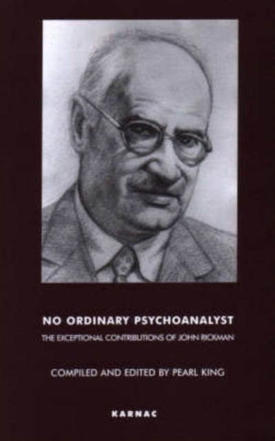 No Ordinary Psychoanalyst : The Exceptional Contributions of John Rickman, Paperback / softback Book