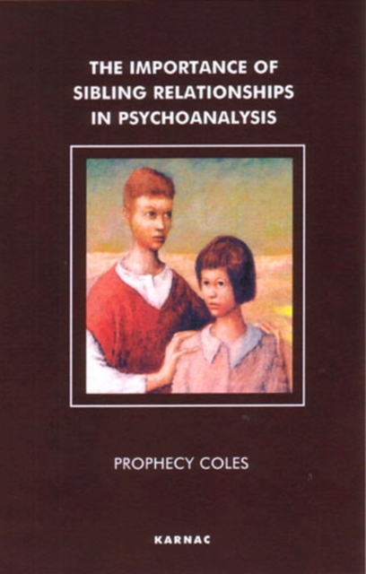 The Importance of Sibling Relationships in Psychoanalysis, Paperback / softback Book