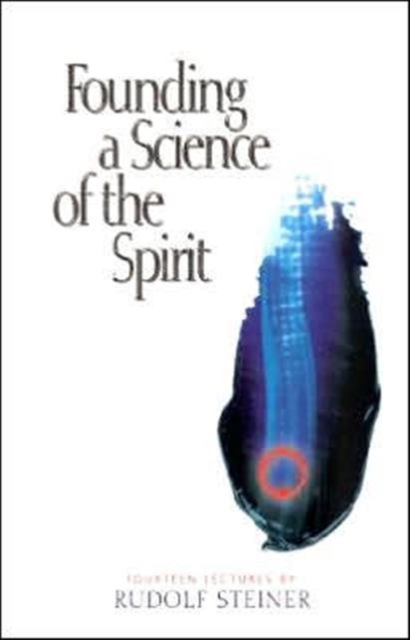 Founding a Science of the Spirit : Fourteen Lectures, Paperback / softback Book