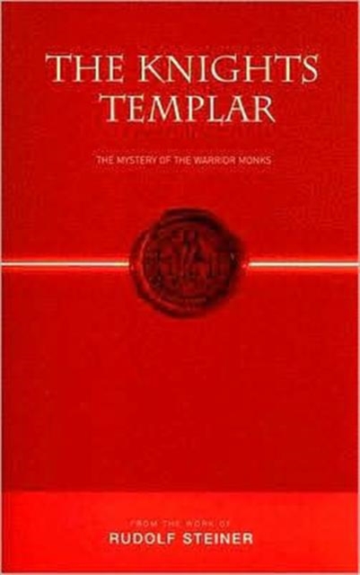 The Knights Templar : The Mystery of the Warrior Monks, Paperback / softback Book