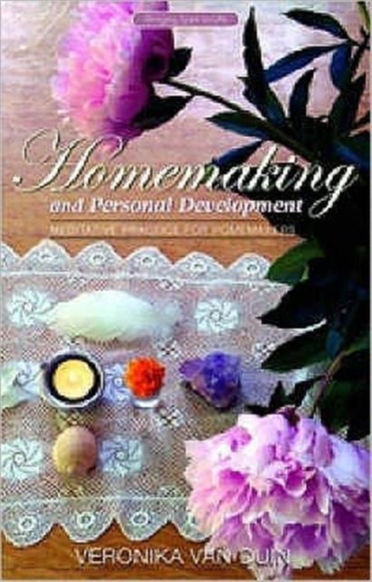 Homemaking and Personal Development : Meditative Practice for Homemakers, Paperback / softback Book
