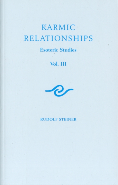Karmic Relationships : Esoteric Studies Volume 3, Paperback / softback Book