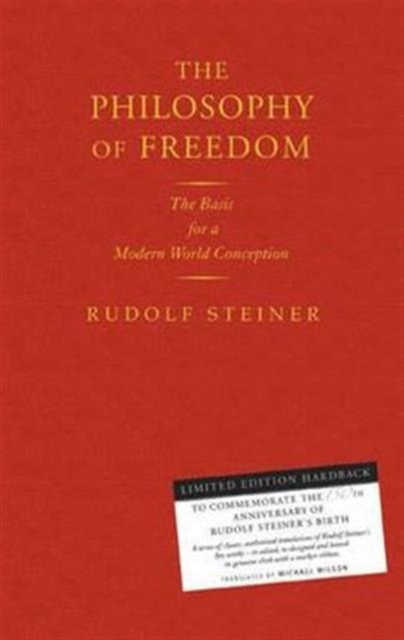 The Philosophy of Freedom : The Basis for a Modern World Conception, Hardback Book