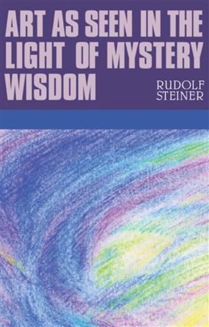 Art as Seen in the Light of Mystery Wisdom, EPUB eBook
