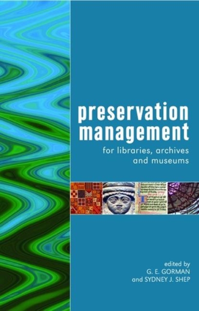 Preservation Management for Libraries, Archives and Museums, Hardback Book