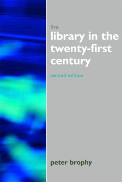 The Library in the 21st Century, Hardback Book