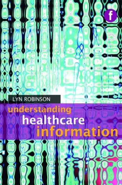 Understanding Healthcare Information, Paperback / softback Book
