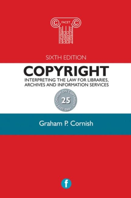 Copyright : Interpreting the Law for Libraries, Archives and Information Services, Paperback / softback Book