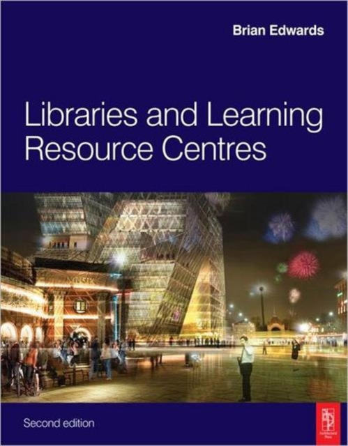 Libraries and Learning Resource Centres, Paperback / softback Book